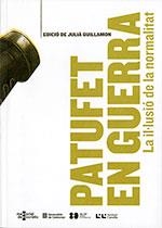 PATUFET EN GUERRA. LA IL·LUSIÓ DE LA NORMALITAT | 9788439395256
