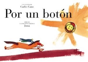 POR UN BOTÓN | 9788424630386 | CANO, CARLES