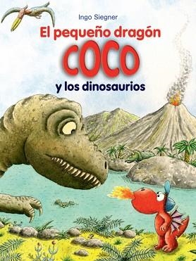 PEQUEÑO DRAGÓN COCO Y LOS DINOSAURIOS, EL | 9788424653682 | SIEGNER, INGO