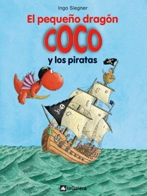 PEQUEÑO DRAGÓN COCO Y LOS PIRATAS, EL | 9788424636302 | SIEGNER, INGO