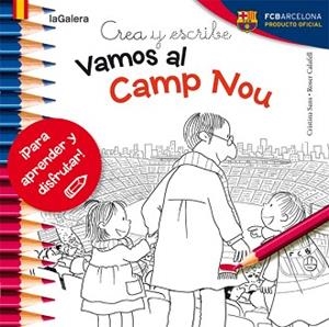 CREA Y ESCRIBE VAMOS AL CAMP NOU | 9788424654986 | SANS, CRISTINA