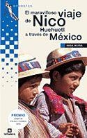 MARAVILLOSO VIAJE DE NICO HUEHUETL A TRAVÉS DE MÉXICO, EL | 9788424686055 | MURIÀ, ANNA