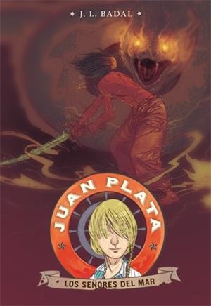 JUAN PLATA 04. LOS SEÑORES DEL MAR | 9788424653460 | BADAL, J. L.