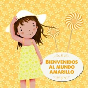 BIENVENIDOS AL MUNDO AMARILLO | 9788424648466 | CASSANY, MIA