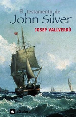 TESTAMENTO DE JOHN SILVER, EL | 9788424625559 | VALLVERDÚ, JOSEP