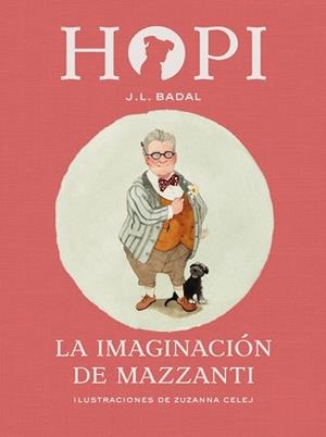 HOPI 06. LA IMAGINACIÓN DE MAZZANTI | 9788424658472 | BADAL, JOSEP LLUÍS
