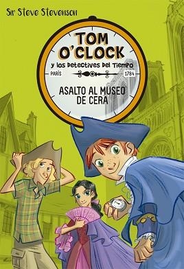 TOM O'CLOCK 01. ASALTO AL MUSEO DE CERA | 9788424660307 | STEVENSON, SIR STEVE