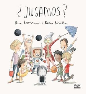 ¿JUGAMOS? | 9788491420644 | BRENMAN, ILAN / BONILLA, ROCIO