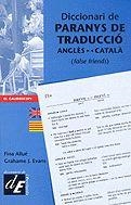 DICCIONARI DE PARANYS DE TRADUCCIÓ ANGLÈS - CATALÀ | 9788441200241 | ALLUÉ, FINA/EVANS, GRAHAME J.