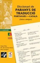 DICCIONARI DE PARANYS DE TRADUCCIÓ PORTUGUÈS - CATALÀ | 9788441221901 | FÉRRIZ, M. CARMEN/GORGORI BONET, ROSÓ/PITTA, PAULO