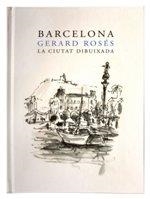 BARCELONA. LA CIUTAT DIBUIXADA | 9788498509786 | ROSÉS ROSÉS, GERARD
