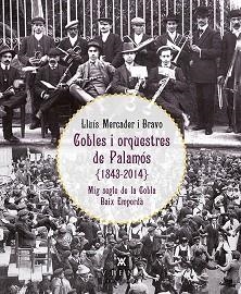 COBLES I ORQUESTRES DE PALAMÓS (1843-2014) | 9788483307878 | MERCADER I BRAVO, LLUÍS