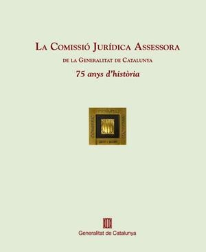 COMISSIÓ JURÍDICA ASSESSORA, LA | 9788483306321 | GENERALITAT DE CATALUNYA
