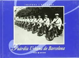 GUÀRDIA URBANA DE BARCELONA | 9788483301425 | AJUNTAMENT BARCELONA