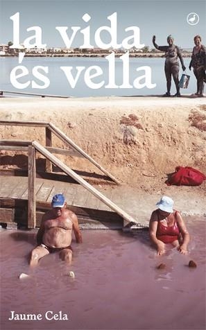VIDA ÉS VELLA, LA | 9788416673377 | CELA, JAUME