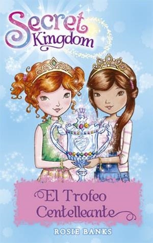 SECRET KINGDOM 30. EL TROFEO RESPLANDECIENTE | 9788424659660 | BANKS, ROSIE