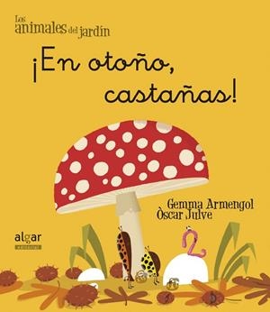 ¡EN OTOñO, CASTAÑAS! | 9788498455649 | ARMENGOL MORELL, GEMMA