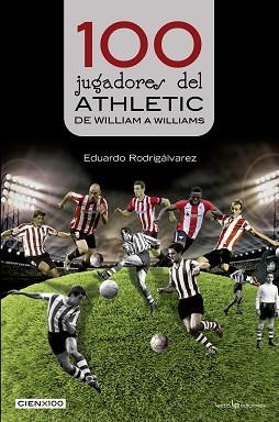100 JUGADORES DEL ATHLETIC | 9788416918201 | RODRIGáLVAREZ FERNáNDEZ, EDUARDO
