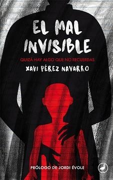 MAL INVISIBLE, EL | 9788416673575 | PÉREZ, XAVI
