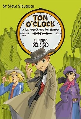 TOM O'CLOCK 03. EL ROBO DEL SIGLO | 9788424661496 | STEVENSON, SIR STEVE