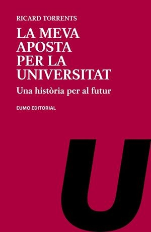 MEVA APOSTA PER LA UNIVERSITAT, LA | 9788497666138 | TORRENTS, RICARD