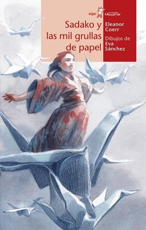 SADAKO Y LAS MIL GRULLAS DE PAPEL | 9788491420897 | COERR, ELEANOR