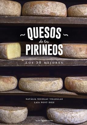 QUESOS DE LOS PIRINEOS | 9788416918218 | NICOLAU VILLELLAS, NATÀLIA / PONT DIEZ, LAIA
