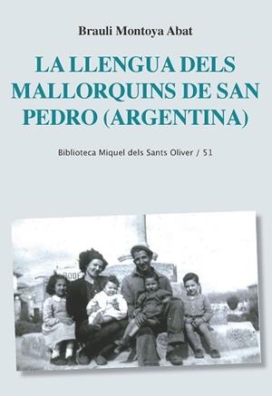 LLENGUA DELS MALLORQUINS DE SAN PEDRO (ARGENTINA), LA | 9788498839289 | MONTOYA ABAT, BRAULI