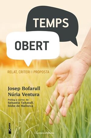 TEMPS OBERT | 9788490346921 | BOFARULL VECIANA, JOSEP / VENTURA MERCÈ , NÚRIA