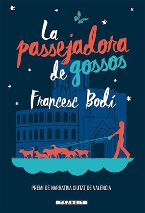 PASSEJADORA DE GOSSOS, LA | 9788490268285 | BODÍ, FRANCESC