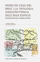 NOMS DE CASA DEL BRUC I LA TIPOLOGIA ARQUITECTÒNICA DELS SEUS EDIFICIS | 9788498839579 | REHUES, ASSUMPCIÓ / ESTRADA, GEMMA