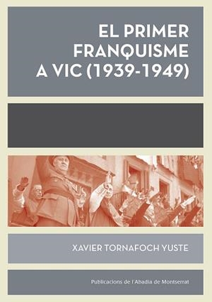 PRIMER FRANQUISME A VIC (1939-1949), EL | 9788498839593 | TORNAFOCH, XAVIER