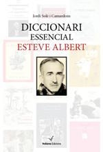 DICCIONARI ESSENCIAL ESTEVE ALBERT | 9788494287657 | SOLÉ I CAMARDONS, JORDI