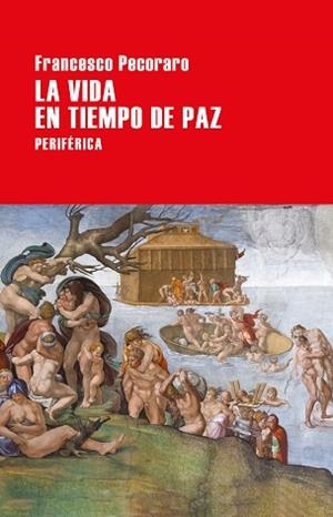 VIDA EN TIEMPO DE PAZ, LA | 9788416291670 | PECORARO, FRANCESCO