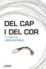 DEL CAP I DEL COR | 9788416342211 | BUTXACA, JORDI
