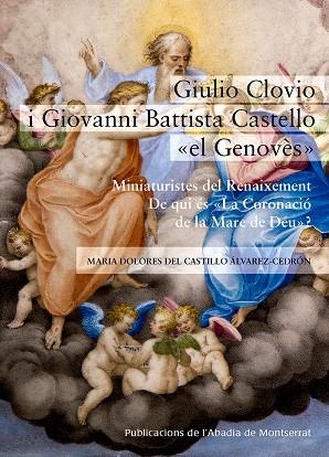 GIULIO CLOVIO I GIOVANNI BATTISTA CASTELLO «EL GENOVÈS» | 9788498839845 | DEL CASTILLO ÁLVAREZ-CEDRÓN, M. DOLORES
