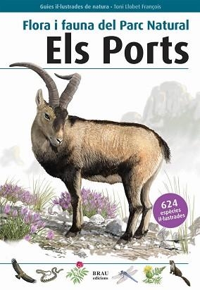 FLORA I FAUNA DEL PARC NATURAL ELS PORTS | 9788496905412 | LLOBET, FRANÇOIS
