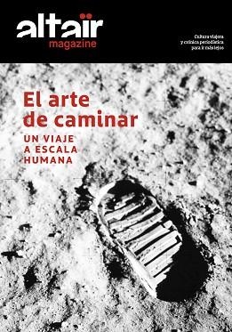 ALTAÏR MAGAZINE 08 : EL ARTE DE CAMINAR | 9788494609893