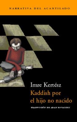 KADDISH POR EL HIJO NO NACIDO | 9788495359377 | KERTÉSZ, IMRE