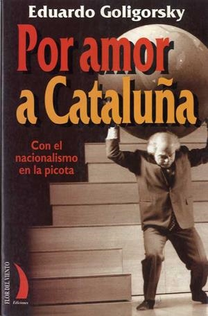 POR AMOR A CATALUÑA | 9788489644687 | GOLIGORSKY, EDUARDO