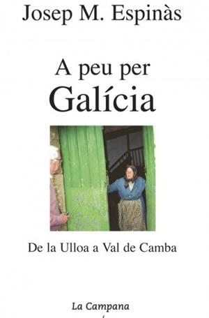 A PEU PER GALICIA | 9788495616111 | ESPINÀS, JOSEP M.