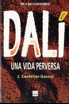 DALÍ. UNA VIDA PERVERSA | 9788486540937 | CASTELLAR-GASSOL, JOAN
