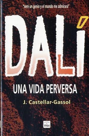 DALÍ. UNA VIDA PERVERSA | 9788486540951 | CASTELLAR-GASSOL, JOAN