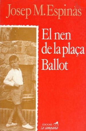 NEN DE LA PLAÇA BALLOT | 9788486491215 | ESPINÀS, JOSEP M.