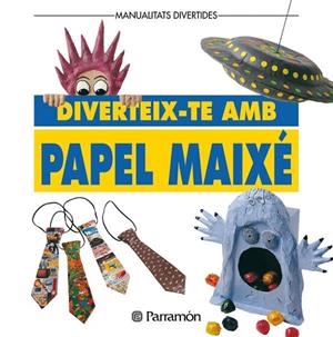 DIVERTEIX-TE AMB PAPER MAIXE | 9788434219977 | EQUIPO PARRAMON