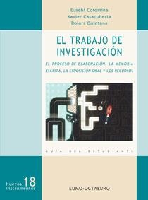 TRABAJO DE INVESTIGACIÓN, EL | 9788480635486 | COROMINA, EUSEBI / CASACUBERTA, XAVIER / QUINTANA, DOLORS