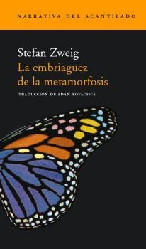 EMBRIAGUEZ DE LA METAMORFOSIS, LA | 9788495359971 | ZWEIG, STEFAN