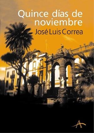 QUINCE DIAS DE NOVIEMBRE | 9788484281887 | CORREA, JOSE LUIS