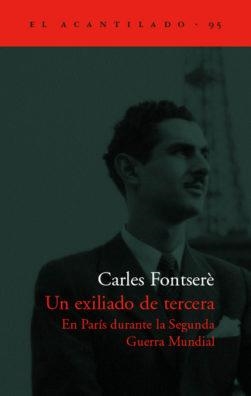 EXILIADO DE TERCERA, UN | 9788496136687 | FONTSERE, CARLES