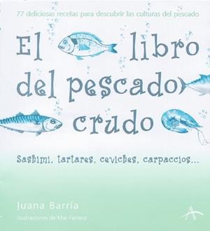 LIBRO DEL PESCADO CRUDO, EL | 9788484282297 | BARRIA, JUANA